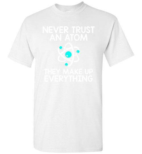 Never Trust An Atom Gildan Youth