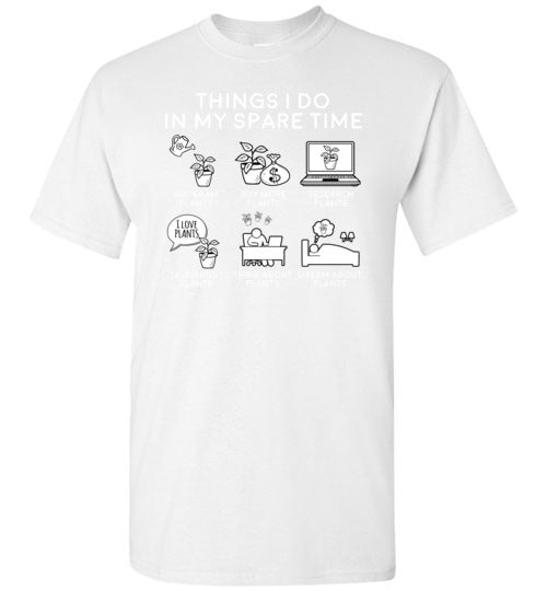 Things I Do In My Spare Time Plants Gildan Youth