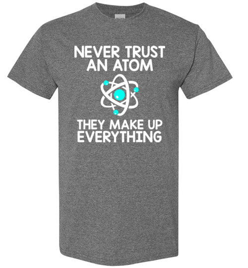 Never Trust An Atom Gildan Youth
