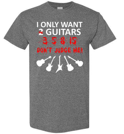 Only Want 2 Guitars Dont Judge Me Gildan Youth