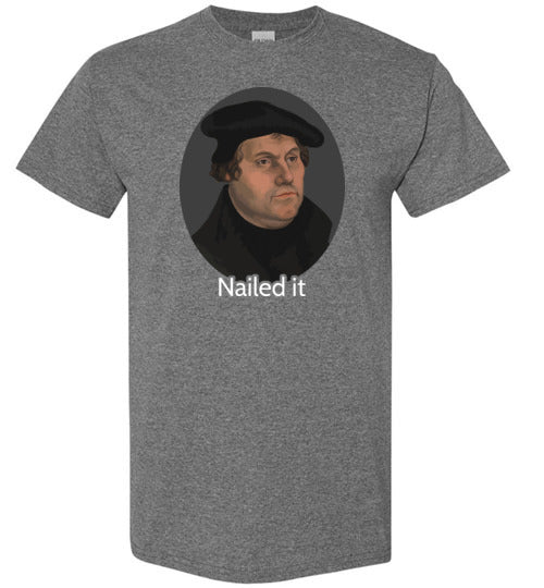 Martin Luther Nailed It Gildan Youth