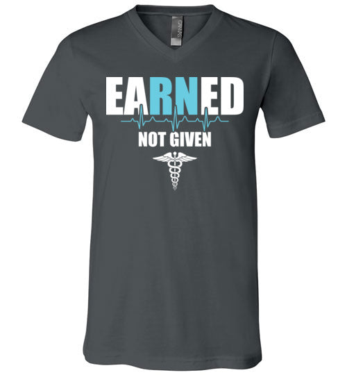 Nurse Earned Not Given V-Neck