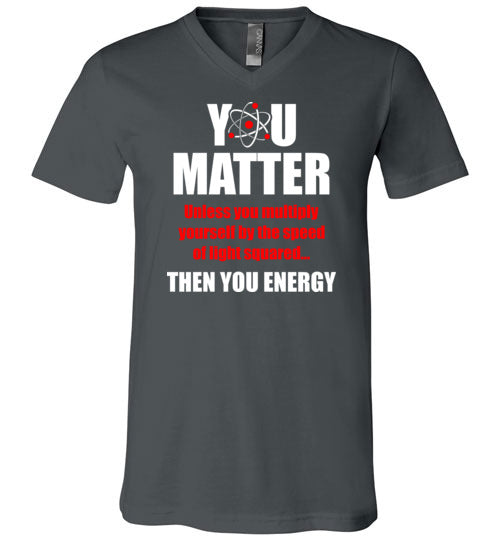 You Matter Then You Energy V-Neck