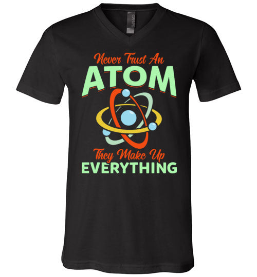 Never Trust An Atom V-Neck