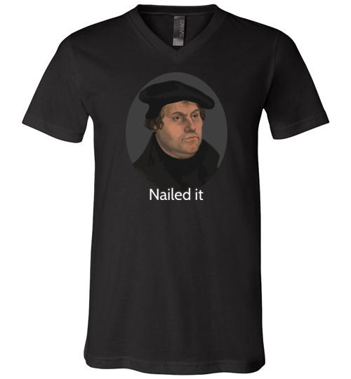Martin Luther Nailed It V-Neck