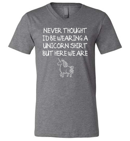 Never Thought Wearing Unicorn Shirt V-Neck