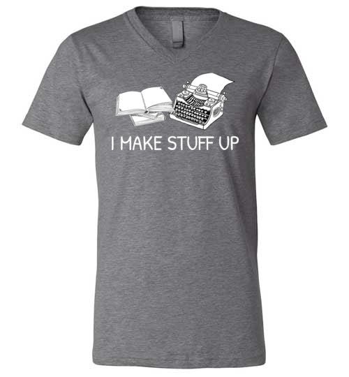Writer I Make Stuff Up V-Neck