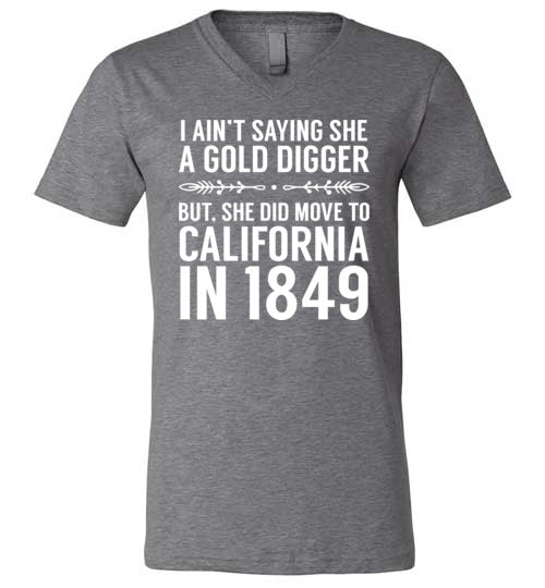 Gold Digger Moved To California V-Neck