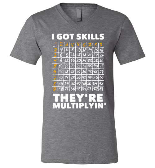Got Skills Theyre Multiplyin V-Neck