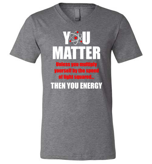 You Matter Then You Energy V-Neck