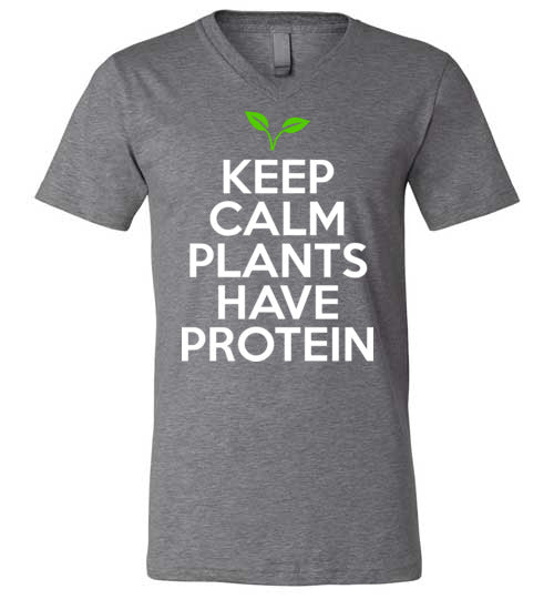 Keep Calm Plants Have Protein V-Neck