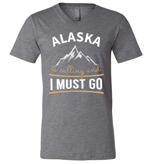 Alaska Is Calling And I Must Go V-Neck