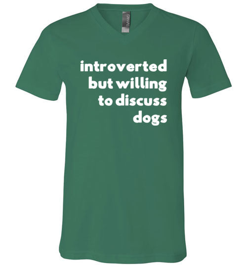 Introverted But Willing To Discuss Dogs V-Neck