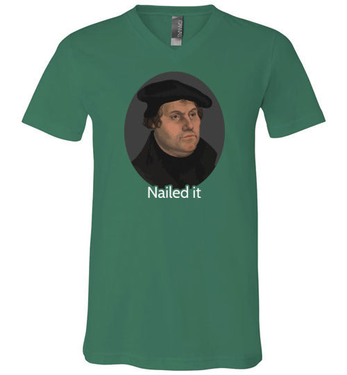Martin Luther Nailed It V-Neck