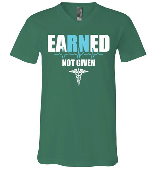 Nurse Earned Not Given V-Neck