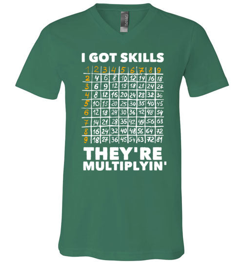 Got Skills Theyre Multiplyin V-Neck