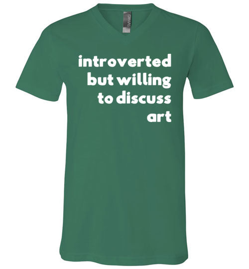 Introverted But Willing To Discuss Art V-Neck