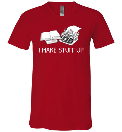Writer I Make Stuff Up V-Neck