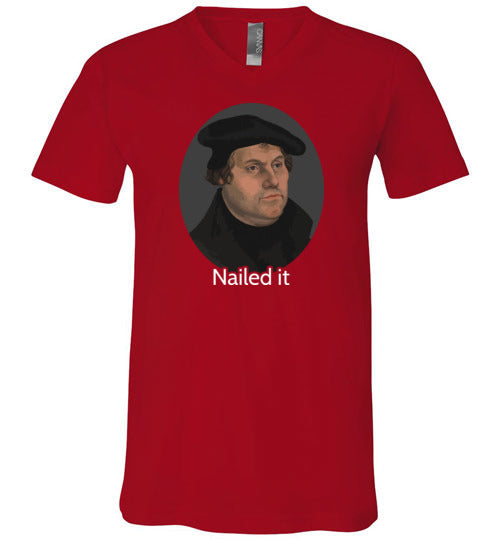 Martin Luther Nailed It V-Neck
