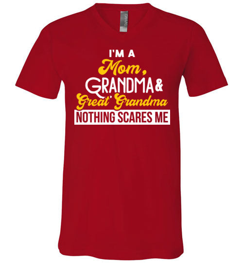 Mom Grandma Great Grandma Nothing Scares Me V-Neck