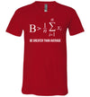 Be Greater Than Average Math V-Neck
