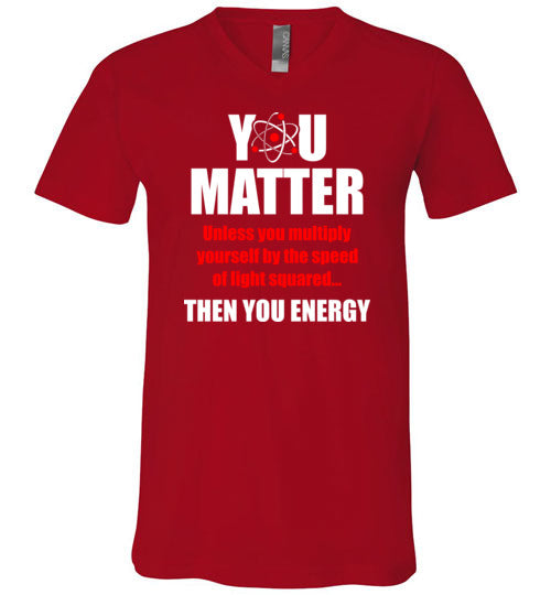 You Matter Then You Energy V-Neck