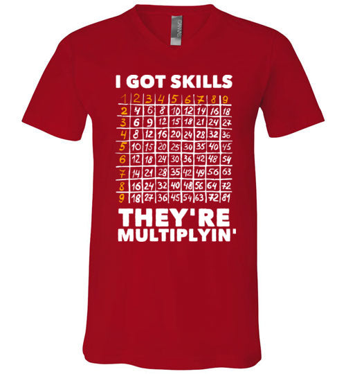 Got Skills Theyre Multiplyin V-Neck