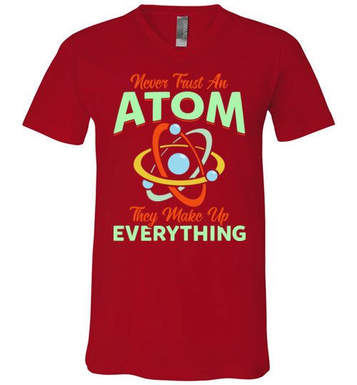 Never Trust An Atom V-Neck