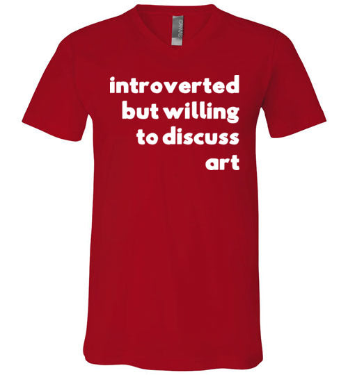 Introverted But Willing To Discuss Art V-Neck