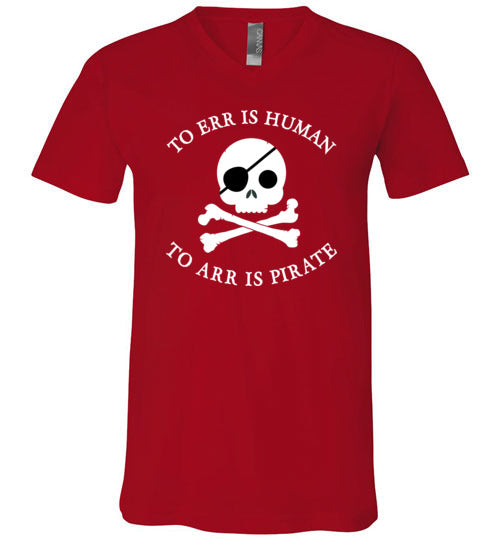 To Arr Is Pirate V-Neck