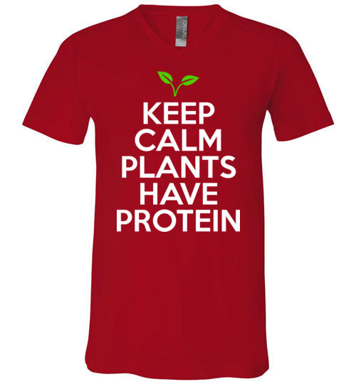 Keep Calm Plants Have Protein V-Neck
