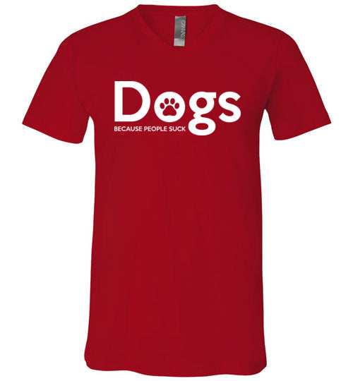 Dogs Because People Suck V-Neck