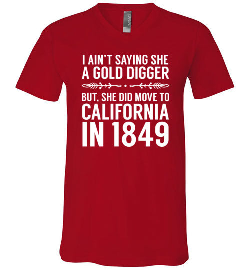 Gold Digger Moved To California V-Neck
