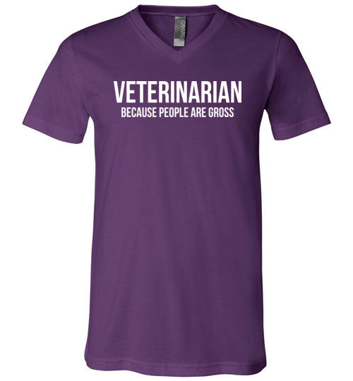 Veterinarian Because People Are Gross V-Neck