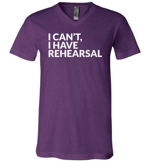 I Cant I Have Rehearsal V-Neck