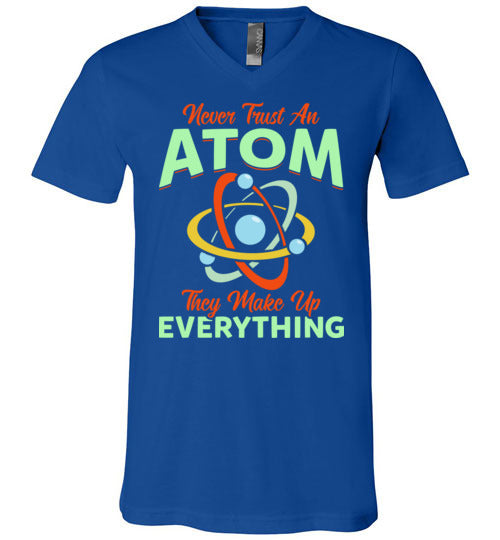 Never Trust An Atom V-Neck