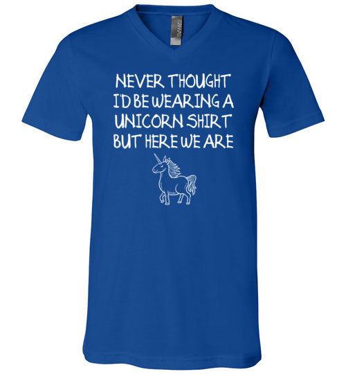Never Thought Wearing Unicorn Shirt V-Neck