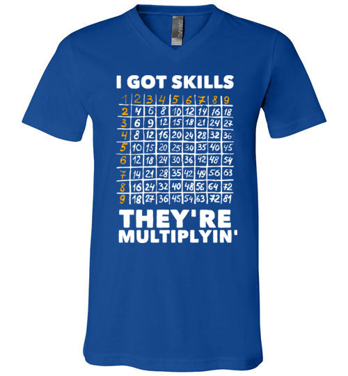 Got Skills Theyre Multiplyin V-Neck