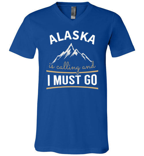 Alaska Is Calling And I Must Go V-Neck