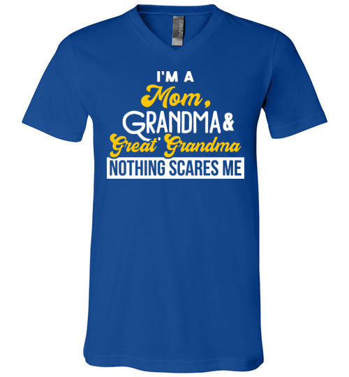 Mom Grandma Great Grandma Nothing Scares Me V-Neck