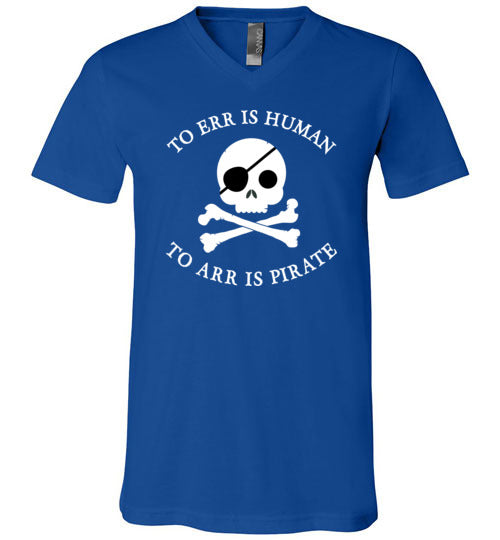To Arr Is Pirate V-Neck