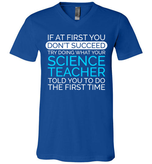 If At First Science Teacher V-Neck