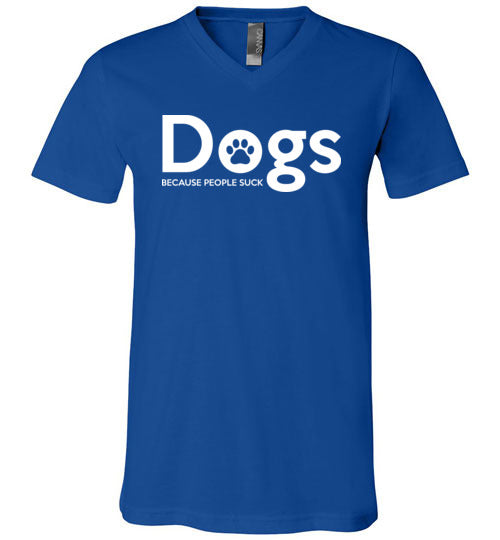 Dogs Because People Suck V-Neck