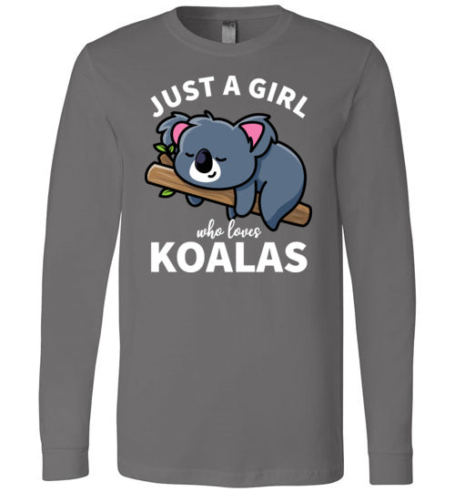 Just a girl who loves koalas Long Sleeve