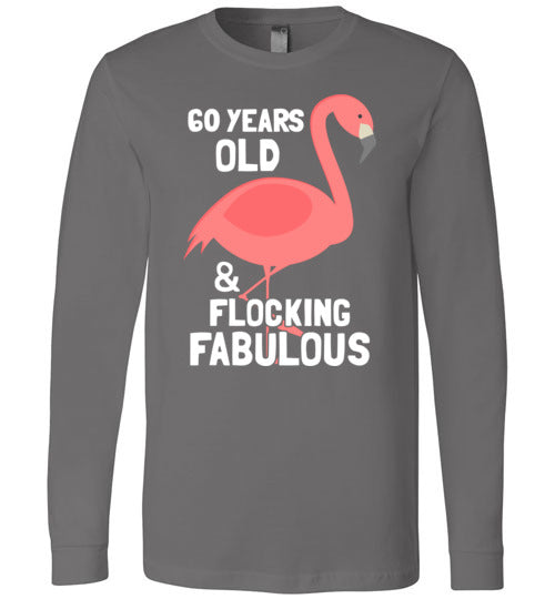 60 Years Old Flocking Fabulous Long Sleeve