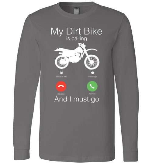 My Dirt Bike Is Calling Long Sleeve
