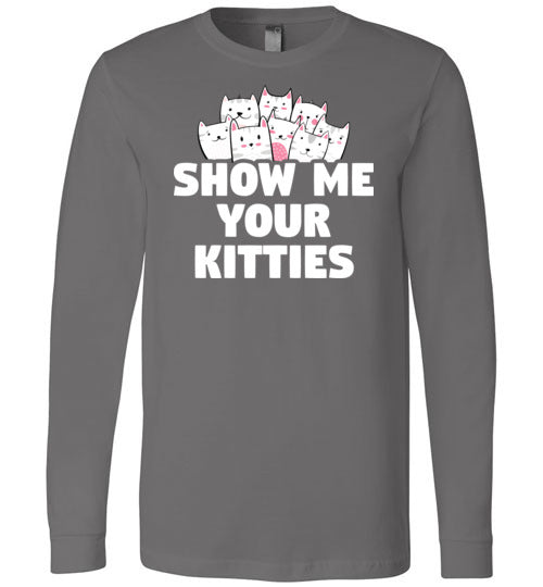 Show Me Your Kitties Long Sleeve