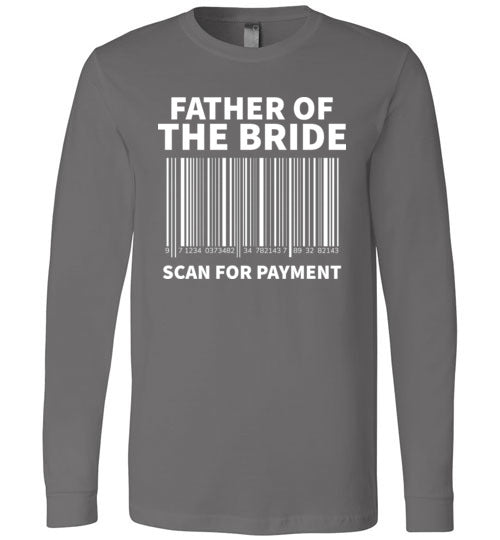 Father of the Bride Scan For Payment Long Sleeve
