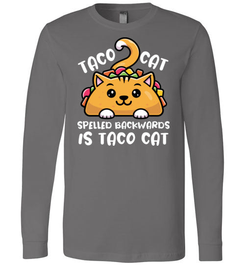 Taco Cat Spelled Backwards Long Sleeve