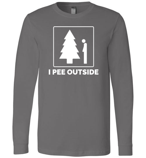 I Pee Outside Long Sleeve